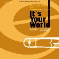 It's Your World/Be Nice To Me<限定盤>
