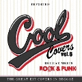 COOL COVERS vol.6 Reggae Meets ROCK&PUNK HITS!