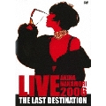 AKINA NAKAMORI LIVE TOUR 2006 The Last Destination<3ヶ月期間限定版>