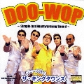 DOO-WOP ～Simple but Heartwarming Sound