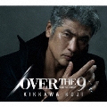 OVER THE 9<初回生産限定盤>