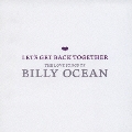 Let's Get Back Together ～The Love Songs Of Billy Ocean～
