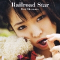 Railroad Star [CD+DVD]<初回生産限定盤>