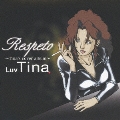 Respeto ～Tina's cover album～<初回生産限定盤>
