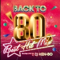 BACK TO 80's BEST HIT MIX Nonstop Mixed by DJ KEN-BO