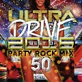 ULTRA DRIVE BEST OF 2016 PARTY ROCK MIX 50TUNES mixed by DJ KAZ