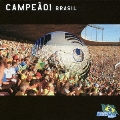 The World Soccer Song Series VOL.1 CAMPEAO! BRASIL