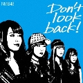 Don't look back! [CD+DVD]<限定盤Type-C>