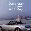 Saturday boogie holiday