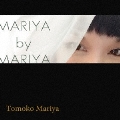 MARIYA by MARIYA