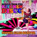 SONGS FROM THE KITCHEN DISCO: SOPHIE ELLIS-BEXTOR'S GREATEST HITS