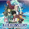 EDENS ZERO オリジナル・サウンドトラック