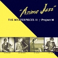 THE MASTERPIECES III "Anime Jazz"
