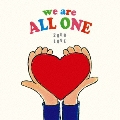 we are ALL ONE 2009 LOVE<完全生産限定盤>