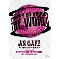 LIVE CAFE・TOUR '08 NYAPPY GO AROUND THE WORLD