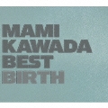 MAMI KAWADA BEST BIRTH [CD+Blu-ray Disc]<初回限定盤>