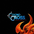 CHRONO CROSS: THE RADICAL DREAMERS EDITION Vinyl