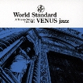 須永辰緒 World Standard VENUS jazz A Tatsuo Sunaga Live Mix