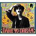 DARE TO DREAM [CD+DVD]<初回限定生産盤>