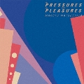 THE PRESSURES AND THE PLEASURES<完全生産限定盤>