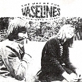 THE WAY OF THE VASELINES