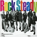 Rock Steady [CD+DVD]<初回生産限定盤>