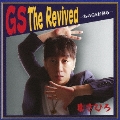 GS The Revived～あのGSが蘇る～