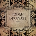 DROPOUT [CD+DVD]＜Type-A＞