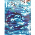 prelude～the brilliant blue [CD+DVD+フォトブック+フォトカード]＜初回生産限定盤＞