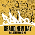 BRAND NEW DAY feat. NORTH SMOKE ING/BRAND NEW DAY (INSTRUMENTAL)<限定生産盤>