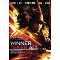 Winner Takes All ウイナー・テイクス・オール
