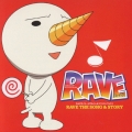「ＲＡＶＥ」ＴＨＥ　ＳＯＮＧ＆ＳＴＯＲＹ
