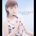 THE LAST NIGHT＜初回生産限定盤＞