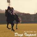 ディープインパクト～栄光＜通常盤＞