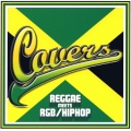 カヴァーズ～レゲエ・ミーツ・Ｒ＆Ｂ／ヒップホップ＜初回生産限定盤＞
