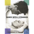 ダンス・ウィズ・ア・ストレンジャー