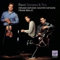 ラヴェル:ピアノ三重奏曲 ヴァイオリン・ソナタ 他＜限定盤＞