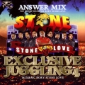 STONE LOVE ANSWER MIX-EXCLUSIVE JUGGLING 4-