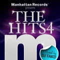 Manhattan Records presents THE HITS 4 Mixed by DJ TAKU