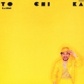 TO CHI KA＜完全生産限定盤＞