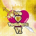 ウィー・ラブ・テクパラ　ＶＩ  [CD+DVD]