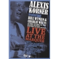 アレクシス・コーナー feat. ビル・ワイマン & チャーリー・ワッツ : ライヴ・アット・ザ・マーキー