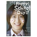 Happy! School Days!