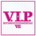 V.I.P. HOT R&B / HIP HOP / DANCE TRAX 7