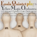 エノラ・クインテット プレイズ イエロー・マジック・オーケストラ