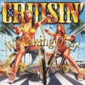 CRUISIN' -We Taking Over-