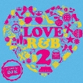 Love R&B 2 mixed by DJ K
