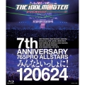 THE IDOLM@STER 7th ANNIVERSARY 765PRO ALLSTARS みんなといっしょに! 120624