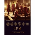 LEGEND OF 2PM＜初回生産限定盤B＞