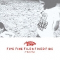 FIVE FINE FILES FIXED FIRE (5 Years Best)